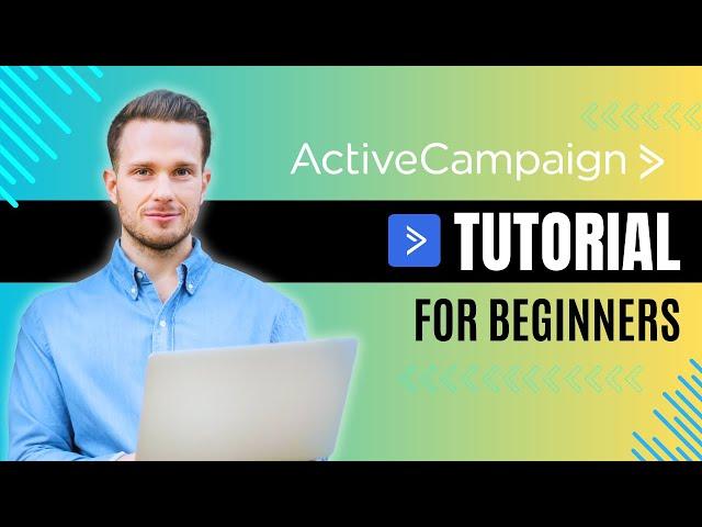 The Only ActiveCampaign Tutorial You'll Ever Need (FOR BEGINNERS)