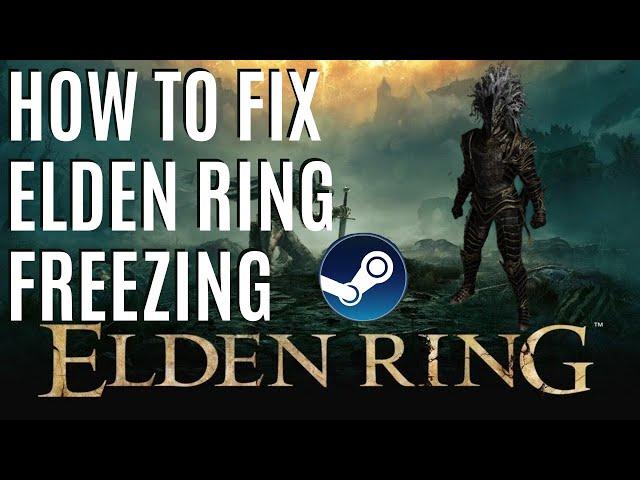 Elden Ring How To Fix Game Freezing (Steam)