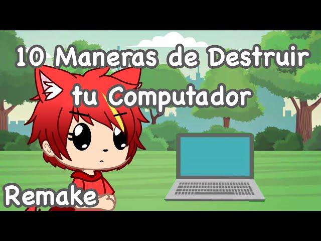 10 Maneras de Destruir tu Computador | Remake | Gacha Club | *Axel Game Life*