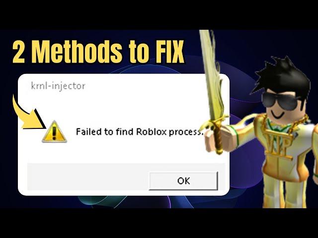 2 Ways to FIX “Failed to Find Roblox Process” KRNL Injector Error 2023