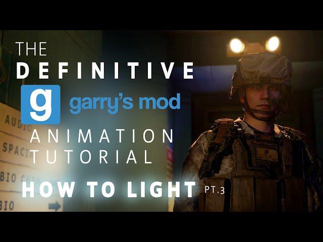 How to ACTUALLY ANIMATE in Garry's Mod - Ep. 3: How to Light | Gmod Animation Tutorial (3/4)