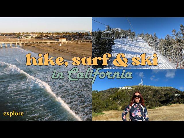 Hike, Surf & Ski in One Epic Trip | Visit California