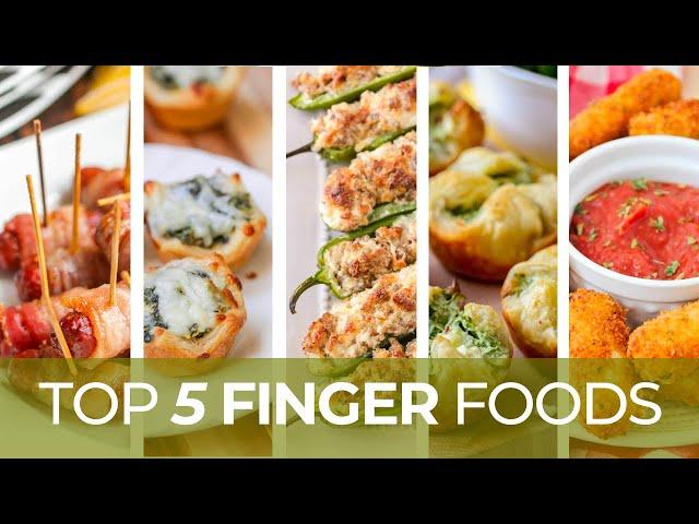 Our TOP 5 Finger Food Appetizer recipes