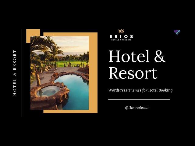 Discover Erios Hotel WordPress Theme - Best Hotel Resort WordPress Theme 2021 | Themelexus