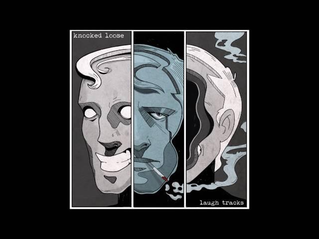 Knocked Loose - Laugh Tracks (Full Album)