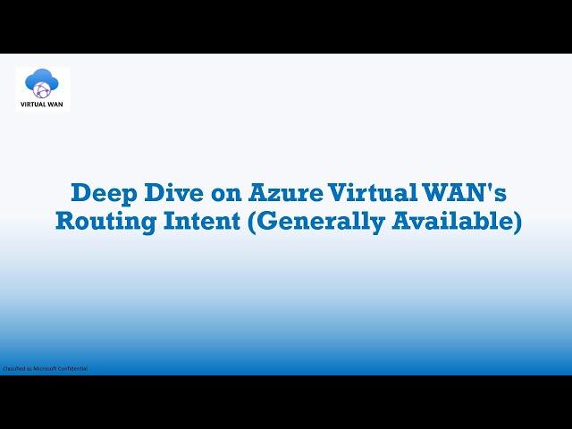 Deep Dive on Azure Virtual WAN's Routing Intent Feature (Generally Available)