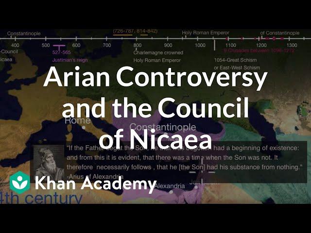 Arian Controversy and the Council of Nicaea | World History | Khan Academy