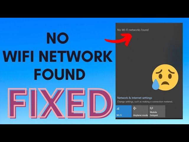 [FIXED] No WiFi Networks Found Windows 10