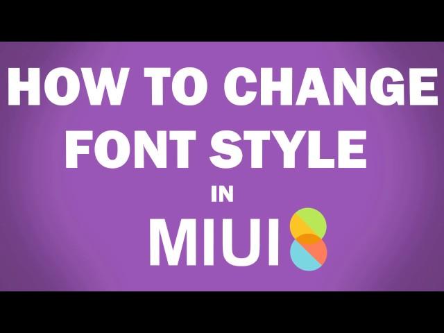 How To Change System Font in MiUi 8 [ NO ROOT ]