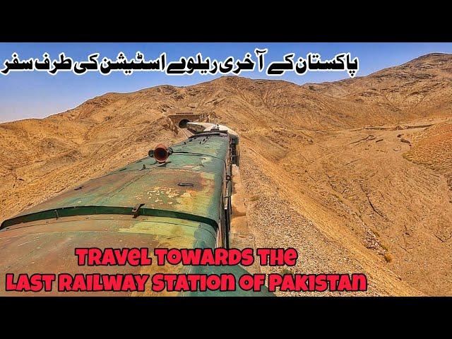 Travel towards the last Railway Station of Pakistan through the barren beauty of Balochistan #travel