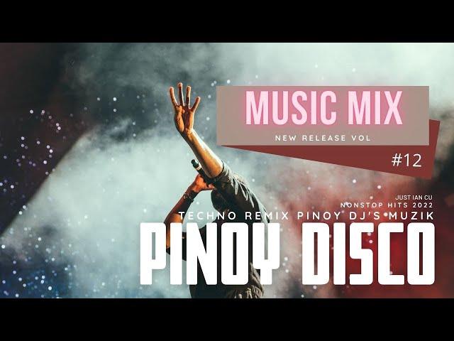 NEW PINOY DANCE REMIX 2022 / VOL.12 / SAYAWAN NA / just IAN CU