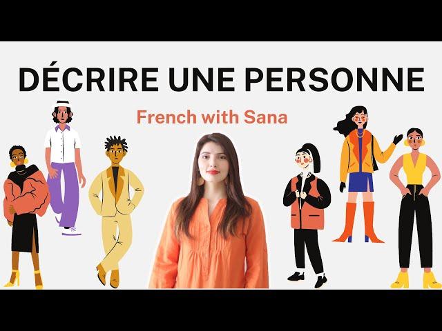 French lesson : comment décrire une personne en français ?