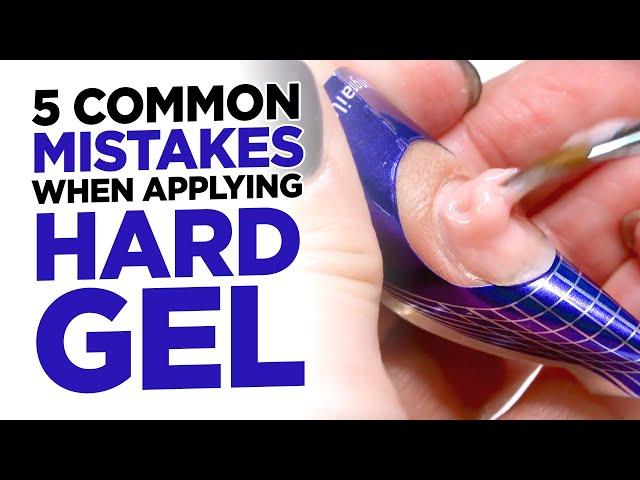 5 Common Mistakes When Applying Hard Gel on Nails & How To Fix Them.