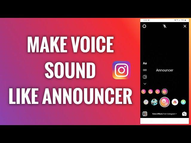 How To Make Your Voice Sound Like An Announcer On Instagram