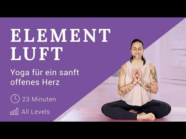 ELEMENT LUFT – Yoga für ein sanft offenes Herz | All Levels
