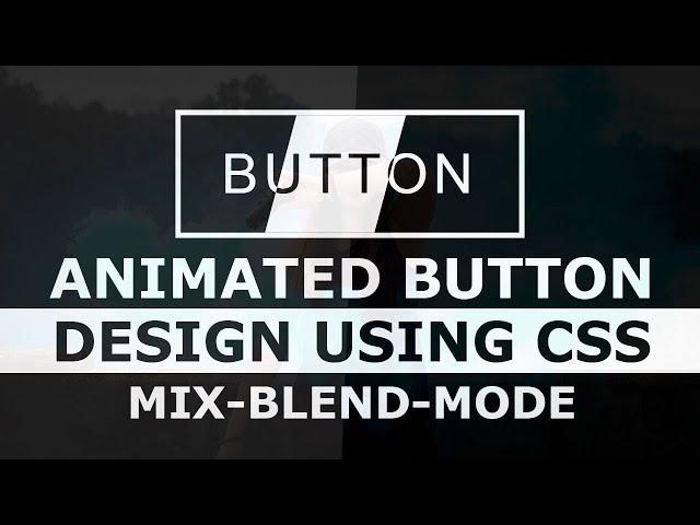 Css Animated Button Design - Css Mix Blend Mode Effects - Cool Button Hover Effects