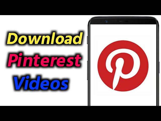 How to Download Pinterest Videos |Pinterest Video Download Android