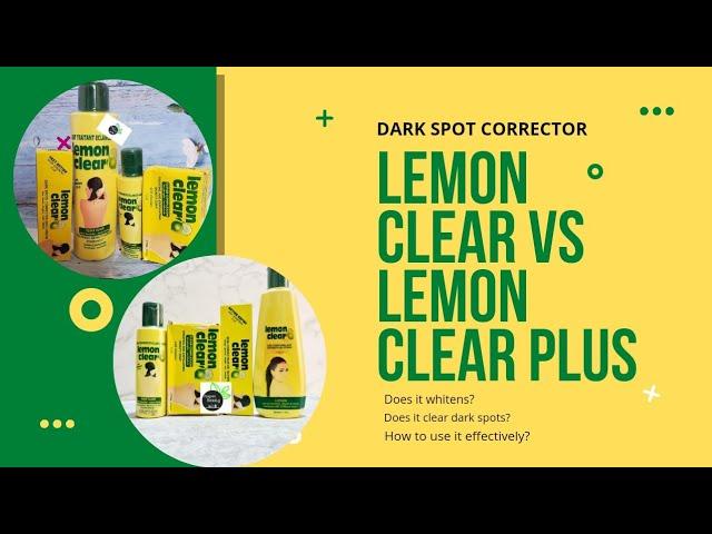 Difference between Lemon Clear & Lemon Clear Plus - Dark Spot Corrector