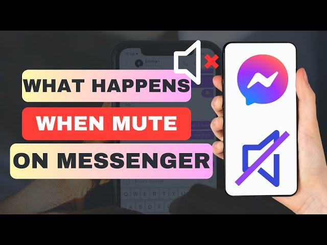 What Happens Mute Someone On Messenger