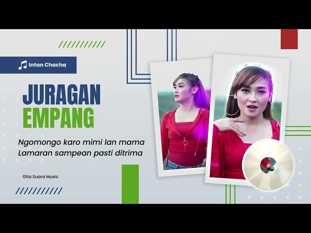 Intan Chacha - Juragan Empang | Lirik