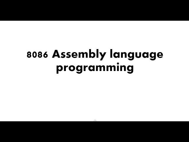 8086 Assembly Language Tutorial For Absolute Beginners || Part 01 - Introduction