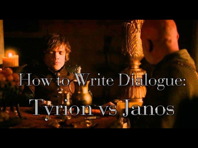 How To Write Dialogue: Tyrion vs Janos Slynt