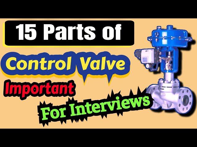 Control Valve And It's Part | Control Valve Importance | Learn Instrumentation