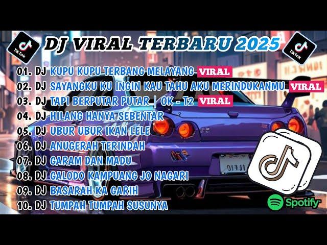 DJ TIKTOK TERBARU 2025- DJ KUPU KUPU TERBANG MELAYANG- DJ SAYANGKU KU INGIN KAU TAHU FULL ALBUM