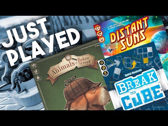 The Animals of Baker Street, Distant Suns, and Break the Cube - Just Played All 3 Games!