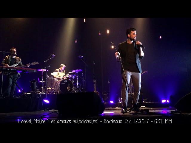 Les Amours Autodidactes - Florent Mothe à Bordeaux 17/11/17