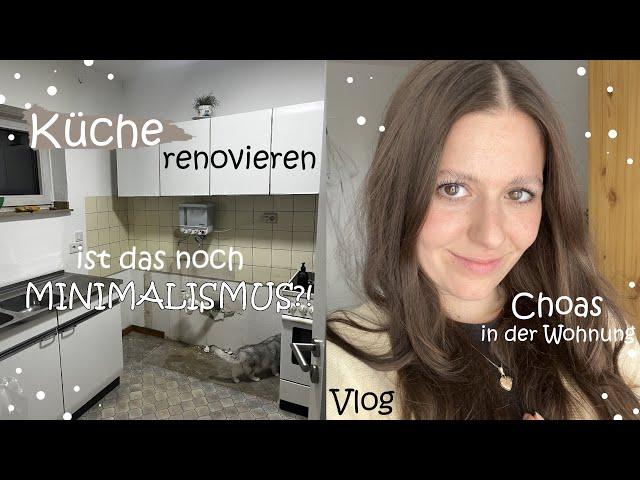 Das ist kein Minimalismus mehr... | Küche renovieren | Make-up Routine | Vlog