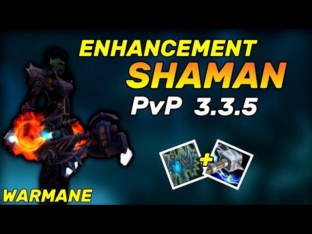 ENHANCEMENT SHAMAN PVP 3.3.5 - BEGGINER GUIDE WARMANE WOTLK Classic 2020 ( Rotation, Totems, Spells)