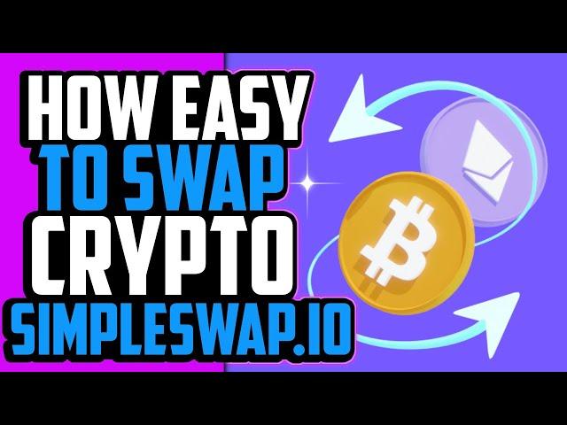 How To Swap Crypto with SimpleSwap.io | Step By Step Guide