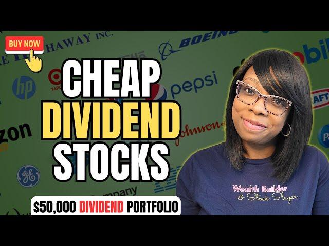 6 CHEAP Dividend Stocks I’m Buying Right Now | $50,000 Dividend Portfolio