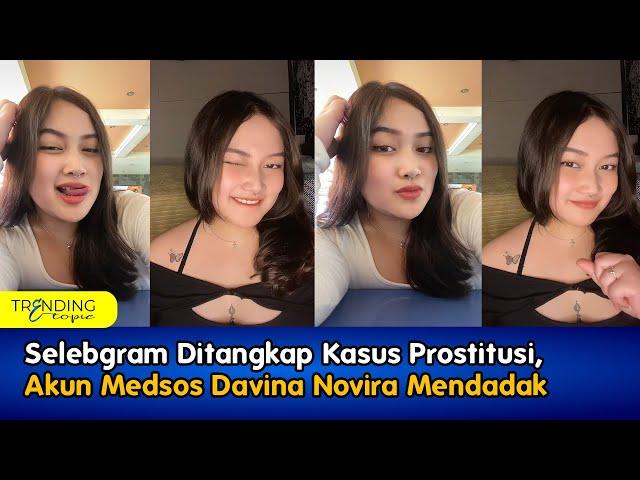 Selebgram Ditangkap Kasus Prostitusi, Akun Medsos Davina Novira Mendadak Dicari Warganet