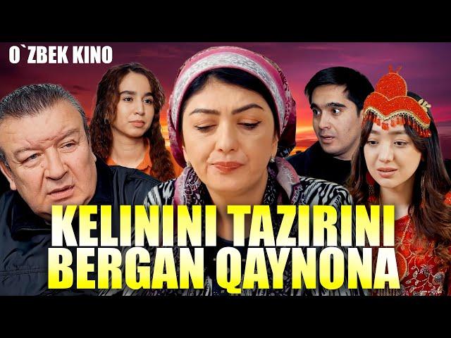 KELININI TAZIRINI BERGAN QAYNONA (O`zbek kino)