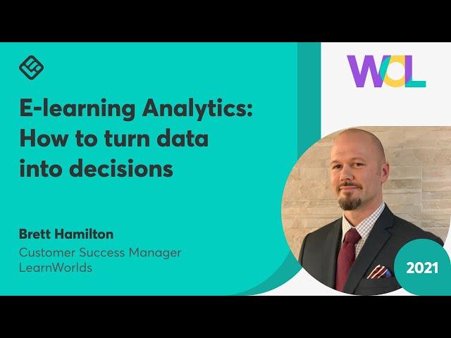 E-learning Analytics: How to turn data into decisions