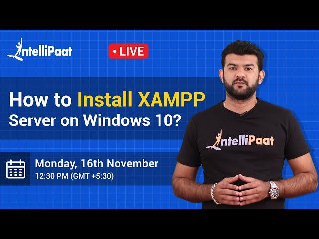 How to Install XAMPP Server on Windows 10 | XAMPP Step by Step Setup | Intellipaat