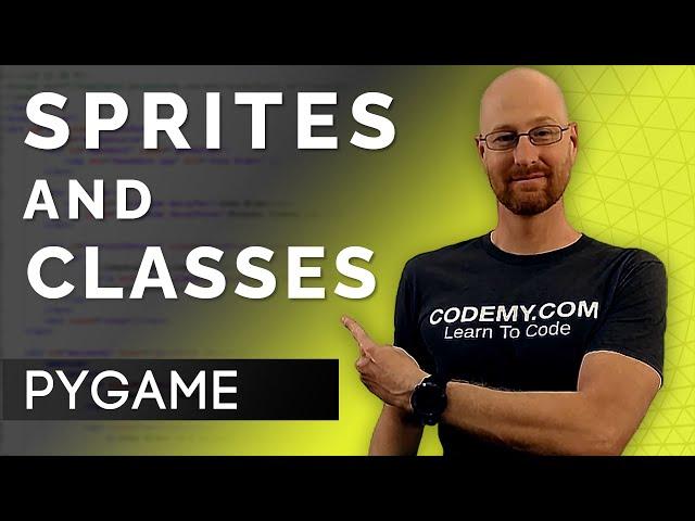 Sprites and Classes - PyGame Thursdays 12