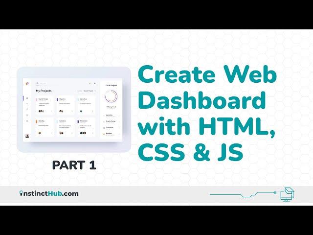 Easiest Way to Create Web Dashboard With HTML, CSS and Javascript - Part 1