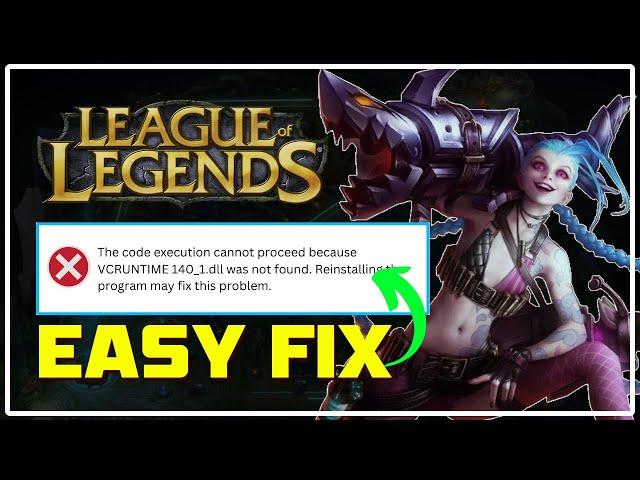 How To Fix VCRUNTIME140_1.DLL Missing or NOT FOUND Error || League of Legends [Windows 11/10]