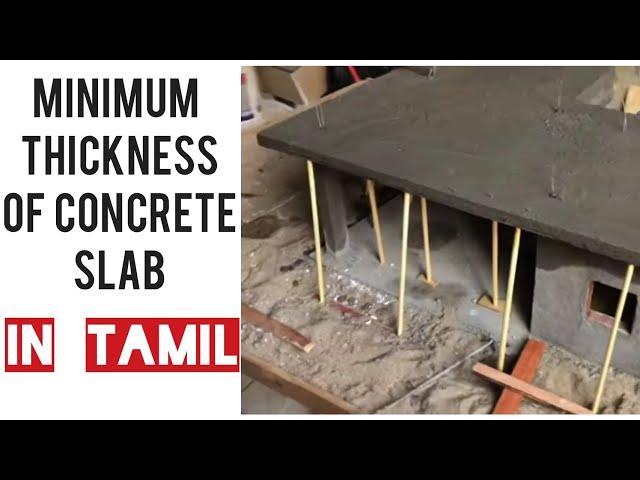 What is the minimum thickness of concrete slab ?