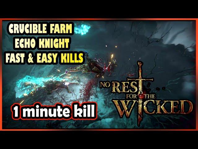 No Rest For The Wicked - Crucible FARM Echo Knight FAST & EASY 1 MINUTE KILL [BEST BUILD]