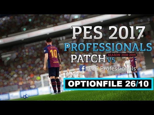 PES 17 Professionals Patch V5 AIO  OPTIONFILE 26/10 DOWNLOAD