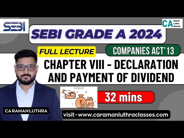 SEBI Grade A 2024 | Chapter VIII - Declaration and Payment of DIVIDEND | Full Lecture |