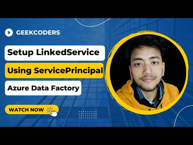 Create LinkedService using Service Principal| Register your App in Azure| AzureDataFactory Tutorial