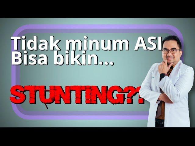 Tidak minum asi Bisa bikin STUNTING?