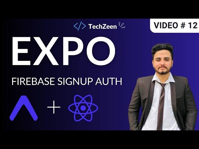 React Native Expo #12: Firebase Setup & Sign-up Authentication 2024 (Hindi/Urdu)