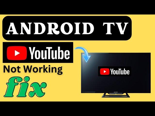 How to Fix YouTube Not Working on Android Tv