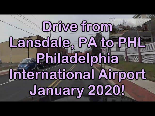 Drive from Lansdale, PA to PHL Philadelphia International Airport in January 2020